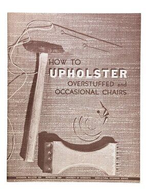 Vintage How To Upholster Overstuffed & Occasional Chairs 1969 Booklet Guide New
